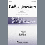 Download or print Rollo Dilworth Walk In Jerusalem Sheet Music Printable PDF 9-page score for Folk / arranged SATB Choir SKU: 161860