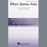 Download or print Rollo Dilworth When Storms Arise Sheet Music Printable PDF 7-page score for Concert / arranged SATB Choir SKU: 89398