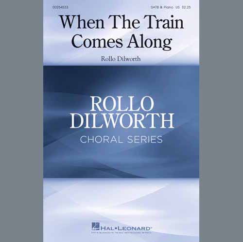 Rollo Dilworth When The Train Comes Along Profile Image