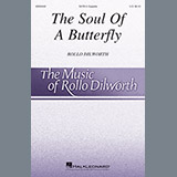 Download or print Rollo Dilworth The Soul Of A Butterfly Sheet Music Printable PDF 6-page score for Festival / arranged SATB Choir SKU: 250672