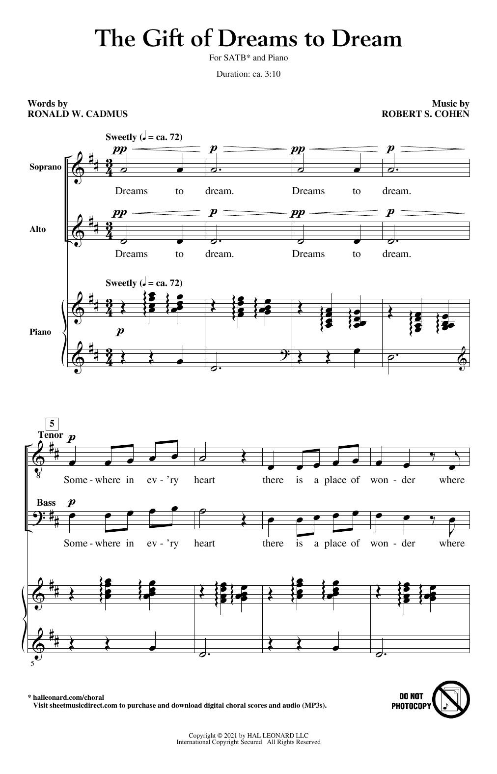 Learn to play Ronald W. Cadmus and Robert S. Cohen The Gift Of Dreams To Dream sheet music for SATB Choir in minutes. Price: 3.9900$ Ronald W. Cadmus and Robert S. Cohen The Gift Of Dreams To Dream sheet music notes and chords arranged for SATB Choir