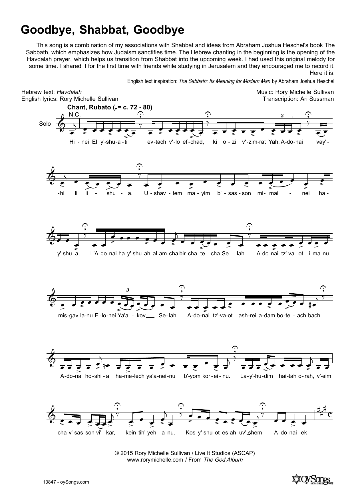 Learn to play Rory Michelle Sullivan Goodbye, Shabbat, Goodbye sheet music for Lead Sheet / Fake Book in minutes. Price: 5.9900$ Rory Michelle Sullivan Goodbye, Shabbat, Goodbye sheet music notes and chords arranged for Lead Sheet / Fake Book