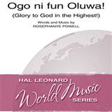 Download or print Rosephanye Powell Ogo Ni Fun Oluwa! (Glory To God In The Highest!) Sheet Music Printable PDF 17-page score for Sacred / arranged SATB Choir SKU: 82423