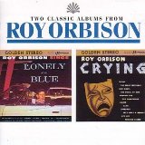 Download or print Roy Orbison Only The Lonely Sheet Music Printable PDF 2-page score for Pop / arranged Piano Chords/Lyrics SKU: 47767