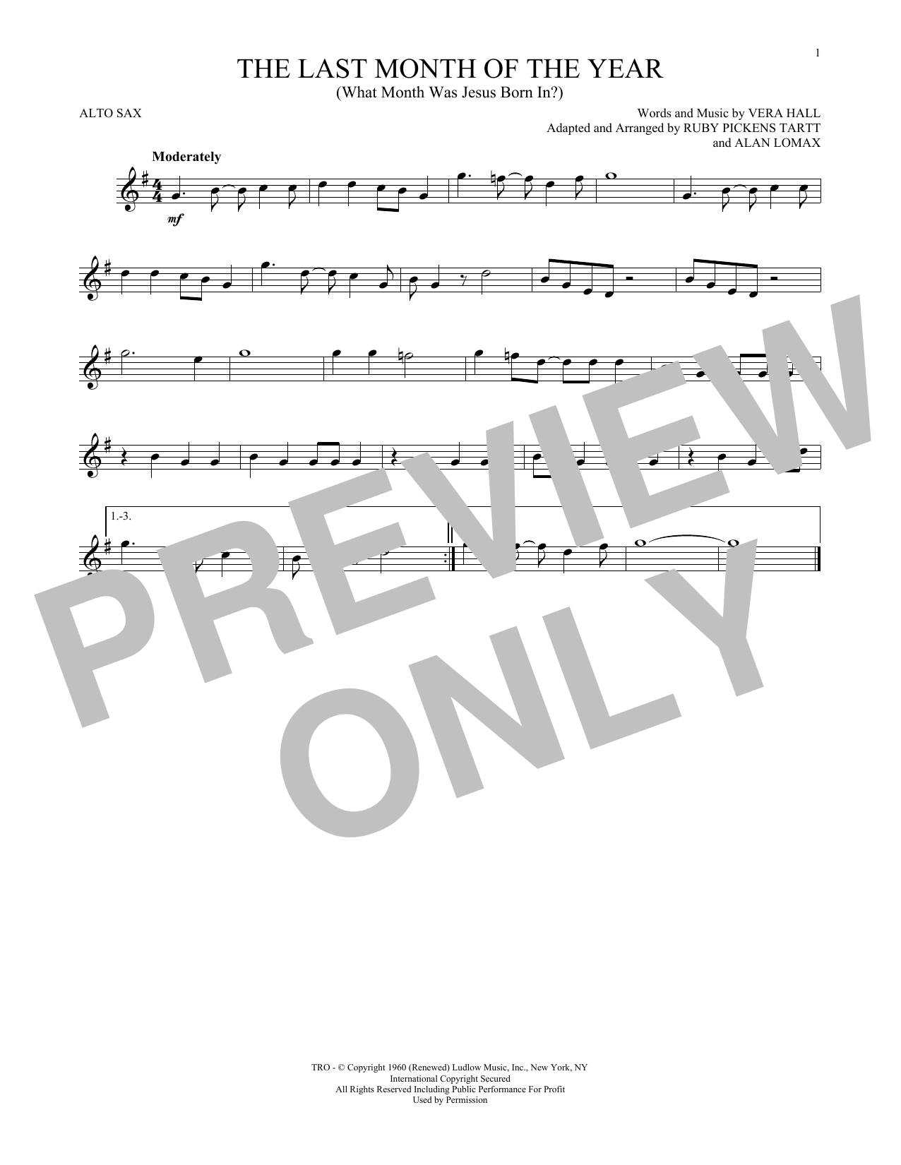 Learn to play Ruby Pickens Tartt The Last Month Of The Year (What Month Was Jesus Born In?) sheet music for Alto Sax Solo in minutes. Price: 6.9900$ Ruby Pickens Tartt The Last Month Of The Year (What Month Was Jesus Born In?) sheet music notes and chords arranged for Alto Sax Solo