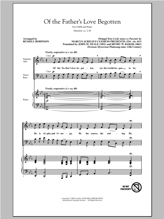 Learn to play Aurelius C. Prudentius Of The Father's Love Begotten (arr. Russell Robinson) sheet music for SATB Choir in minutes. Price: 3.9900$ Aurelius C. Prudentius Of The Father's Love Begotten (arr. Russell Robinson) sheet music notes and chords arranged for SATB Choir