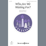Download or print Ruth Elaine Schram Who Are We Waiting For? Sheet Music Printable PDF 7-page score for Romantic / arranged Unison Choir SKU: 198698