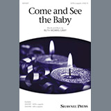 Download or print Ruth Morris Gray Come And See The Baby Sheet Music Printable PDF 11-page score for Pop / arranged SATB Choir SKU: 196516