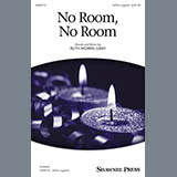 Download or print Ruth Morris Gray No Room, No Room Sheet Music Printable PDF 6-page score for Christmas / arranged SATB Choir SKU: 158096