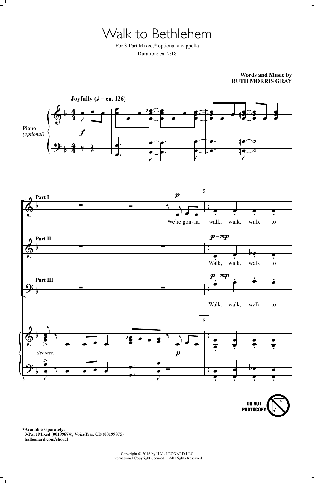 Learn to play Ruth Morris Gray Walk To Bethlehem sheet music for 3-Part Mixed Choir in minutes. Price: 3.9900$ Ruth Morris Gray Walk To Bethlehem sheet music notes and chords arranged for 3-Part Mixed Choir