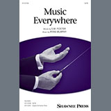 Download or print Ryan Murphy Music Everywhere Sheet Music Printable PDF 10-page score for Festival / arranged SATB Choir SKU: 1451684