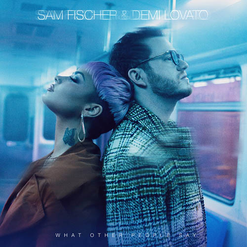 Sam Fischer & Demi Lovato What Other People Say Profile Image