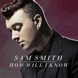Download or print Sam Smith How Will I Know Sheet Music Printable PDF 8-page score for Pop / arranged Piano, Vocal & Guitar Chords SKU: 123528
