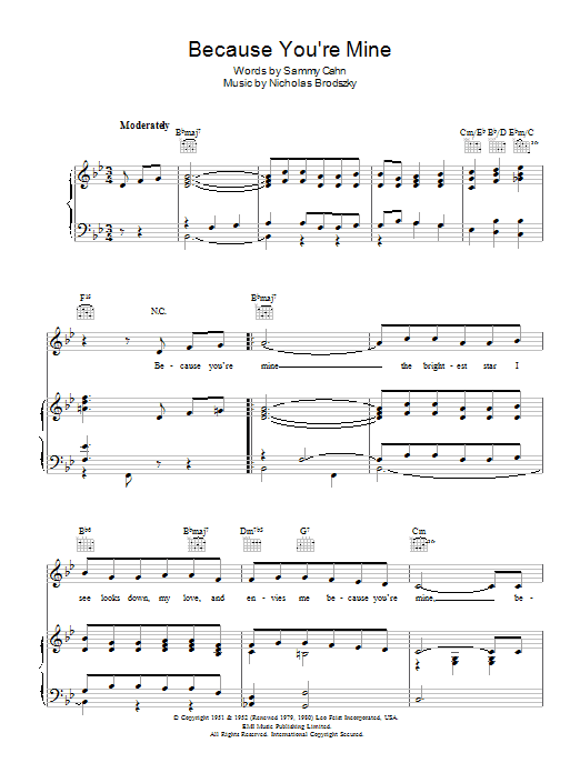 Learn to play Sammy Cahn Because You're Mine sheet music for Piano, Vocal & Guitar (Right-Hand Melody) in minutes. Sammy Cahn Because You're Mine sheet music notes and chords. Download Printable PDF.