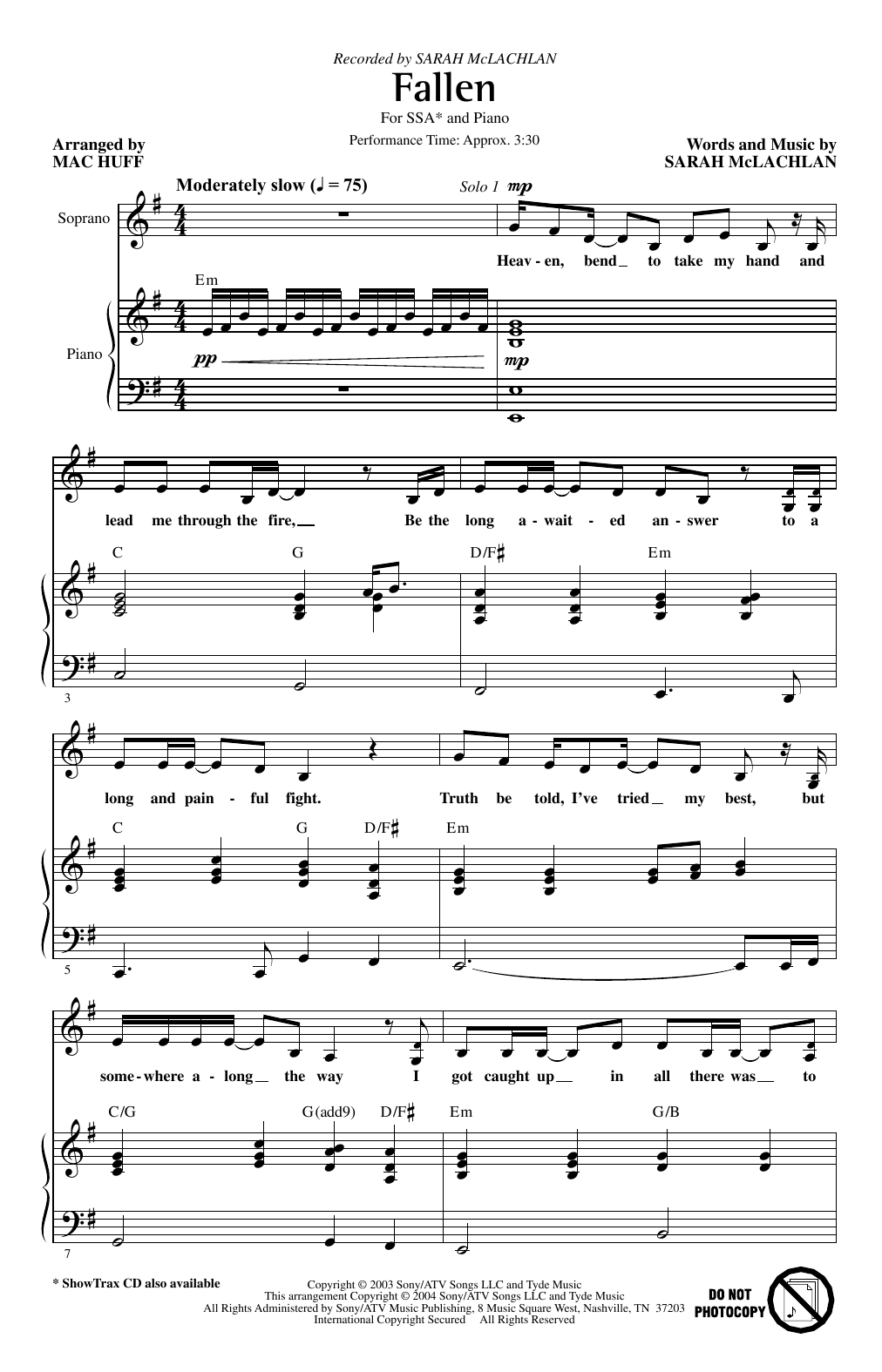 Learn to play Sarah McLachlan Fallen (arr. Mac Huff) sheet music for SSA Choir in minutes. Price: 3.9900$ Sarah McLachlan Fallen (arr. Mac Huff) sheet music notes and chords arranged for SSA Choir