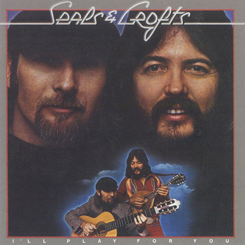 Seals and Crofts I'll Play For You Profile Image