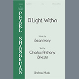Download or print Sean Ivory A Light Within Sheet Music Printable PDF 19-page score for Concert / arranged SATB Choir SKU: 1345479
