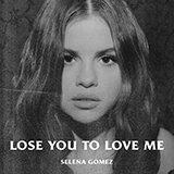 Download or print Selena Gomez Lose You To Love Me Sheet Music Printable PDF 6-page score for Pop / arranged Piano, Vocal & Guitar Chords (Right-Hand Melody) SKU: 429247