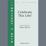 Download or print Sherry Blevins Celebrate This Life! Sheet Music Printable PDF 15-page score for Concert / arranged SATB Choir SKU: 1395905