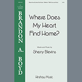 Download or print Sherry Blevins Where Does My Heart Find Home Sheet Music Printable PDF 11-page score for Concert / arranged TTBB Choir SKU: 460056