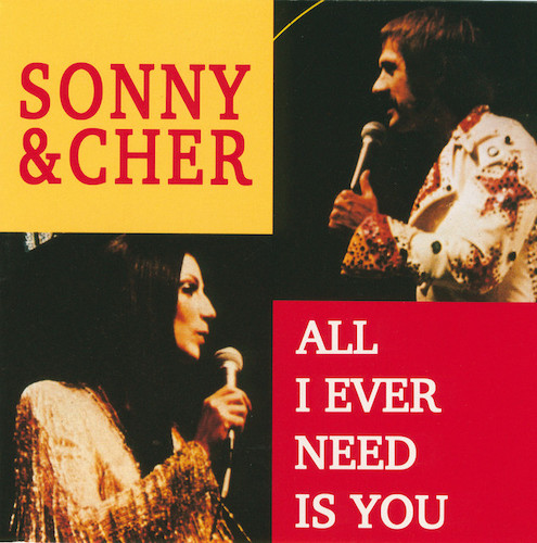 Sonny & Cher All I Ever Need Is You Profile Image