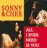 Download or print Sonny & Cher All I Ever Need Is You Sheet Music Printable PDF 4-page score for Pop / arranged Piano, Vocal & Guitar Chords SKU: 125538