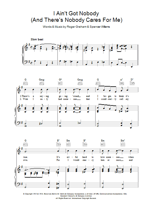 Learn to play Roger Graham I Ain't Got Nobody (And There's Nobody Cares For Me) sheet music for Piano, Vocal & Guitar (Right-Hand Melody) in minutes. Roger Graham I Ain't Got Nobody (And There's Nobody Cares For Me) sheet music notes and chords. Download Printable PDF.
