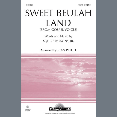 Squire Parsons Sweet Beulah Land (arr. Stan Pethel) Profile Image