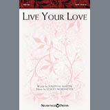 Download or print Stacey Nordmeyer Live Your Love Sheet Music Printable PDF 5-page score for Sacred / arranged SATB Choir SKU: 177293