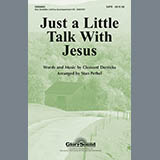 Download or print Stan Pethel Just A Little Talk With Jesus Sheet Music Printable PDF 5-page score for Concert / arranged SATB Choir SKU: 284189