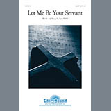 Download or print Stan Pethel Let Me Be Your Servant Sheet Music Printable PDF 7-page score for Concert / arranged SATB Choir SKU: 88223