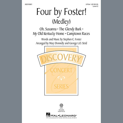 Stephen C. Foster Four by Foster! (Medley) (arr. Mary Donnelly and George L.O. Strid) Profile Image