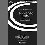 Download or print Stephen Hatfield Heaven To Earth Sheet Music Printable PDF 14-page score for Concert / arranged SATB Choir SKU: 72107