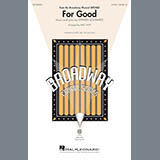 Download or print Stephen Schwartz For Good (from Wicked) (arr. Mac Huff) Sheet Music Printable PDF 11-page score for Musical/Show / arranged 2-Part Choir SKU: 180470