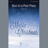 Download or print Steve King Born In A Poor Place Sheet Music Printable PDF 10-page score for Sacred / arranged SATB Choir SKU: 185515