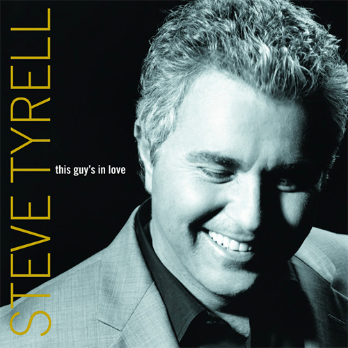 Steve Tyrell This Guy's In Love With You Profile Image