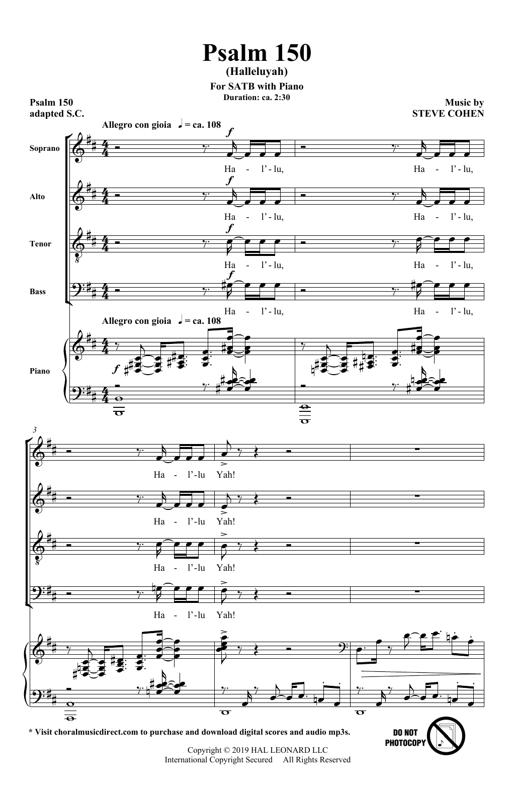 Learn to play Steve Cohen Psalm 150 (Halleluyah) sheet music for SATB Choir in minutes. Price: 3.9900$ Steve Cohen Psalm 150 (Halleluyah) sheet music notes and chords arranged for SATB Choir