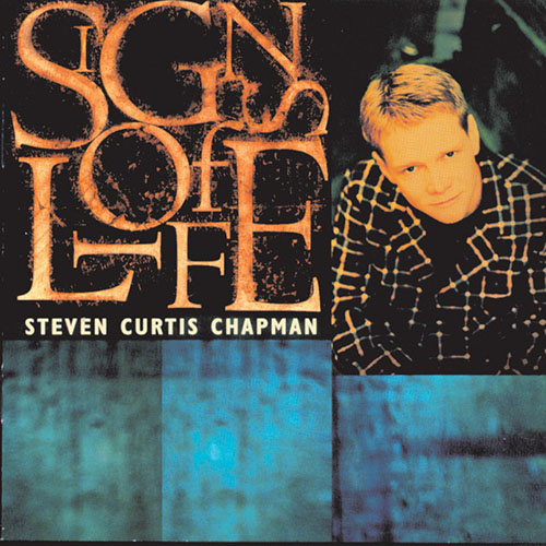 Steven Curtis Chapman Signs Of Life Profile Image