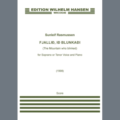 Sunleif Rasmussen Fjallið, ið blunkaði (The Mountain Who Blinked) (for Tenor or Soprano) Profile Image