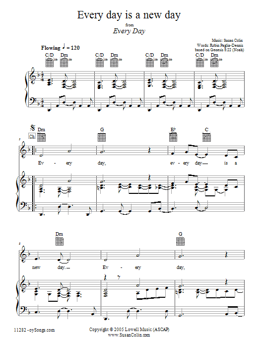 Learn to play Susan Colin Every Day Is a New Day sheet music for Piano, Vocal & Guitar Chords (Right-Hand Melody) in minutes. Price: 6.9900$ Susan Colin Every Day Is a New Day sheet music notes and chords arranged for Piano, Vocal & Guitar Chords (Right-Hand Melody)