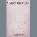 Download or print Susan Naus Dengler and Lee Dengler Gather The People Sheet Music Printable PDF 11-page score for Sacred / arranged SATB Choir SKU: 448588