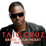 Download or print Taio Cruz Break Your Heart (feat. Ludacris) Sheet Music Printable PDF 6-page score for Pop / arranged Piano, Vocal & Guitar Chords (Right-Hand Melody) SKU: 74510