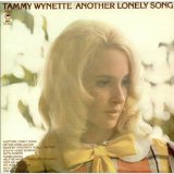 Download or print Tammy Wynette Another Lonely Song Sheet Music Printable PDF 3-page score for Country / arranged Piano, Vocal & Guitar Chords SKU: 118135