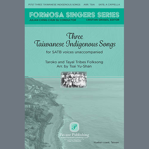 Taroko Tribe Folksong Three Taiwanese Indigenous Songs (arr. Tsai Yu-shan) Profile Image