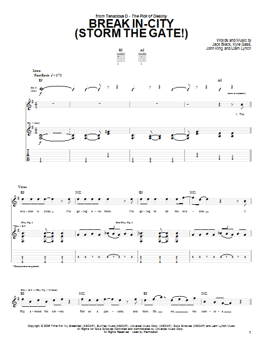 Learn to play Tenacious D Break In-City (Storm The Gate!) sheet music for Guitar Tab in minutes. Price: 7.8900$ Tenacious D Break In-City (Storm The Gate!) sheet music notes and chords arranged for Guitar Tab