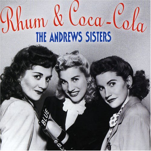 The Andrews Sisters Rum And Coca-Cola Profile Image