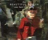 Download or print The Beautiful South One Last Love Song Sheet Music Printable PDF 2-page score for Pop / arranged Guitar Chords/Lyrics SKU: 100569