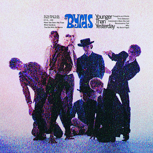 The Byrds So You Want To Be A Rock And Roll Star Profile Image