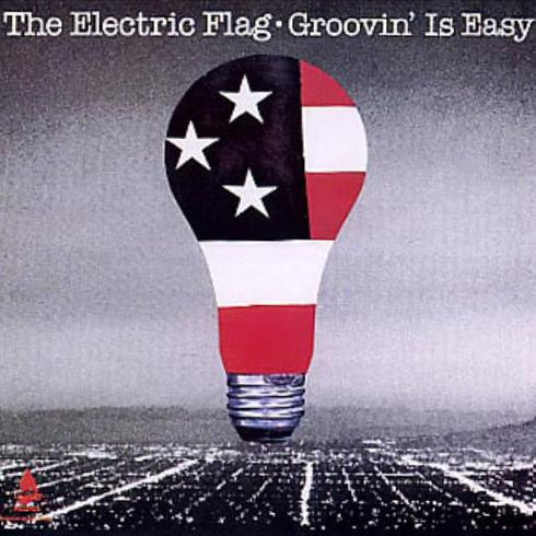 The Electric Flag Groovin' Is Easy Profile Image