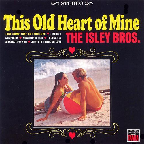 The Isley Brothers This Old Heart Of Mine (Is Weak For You) Profile Image